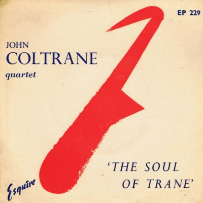 THE JOHN COLTRANE QUARTET - The Soul Of Trane