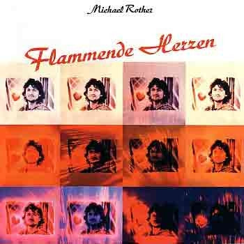 MICHAEL ROTHER - Flammende Herzen