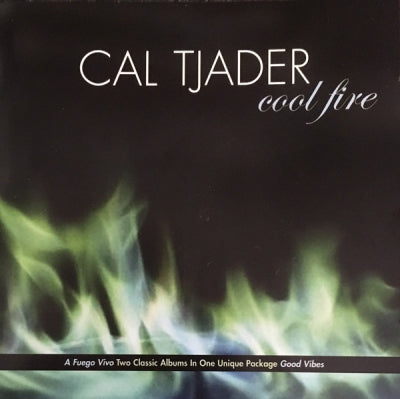 CAL TJADER - Cool Fire (A Fuego Vivo + Good Vibes)