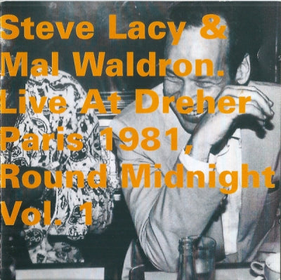 STEVE LACY / MAL WALDRON - Live At Dreher Paris 1981, Round Midnight Vol. 1