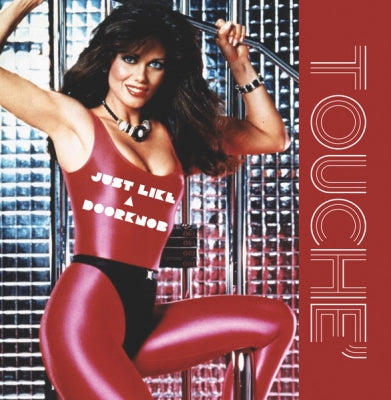 TOUCHE' - Just Like A Doorknob