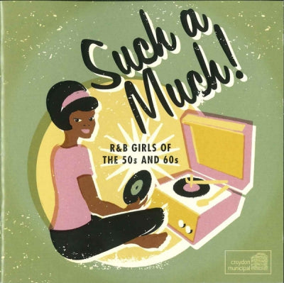 VARIOUS - Such A Much! R&B Girls Of The 50's And 60's