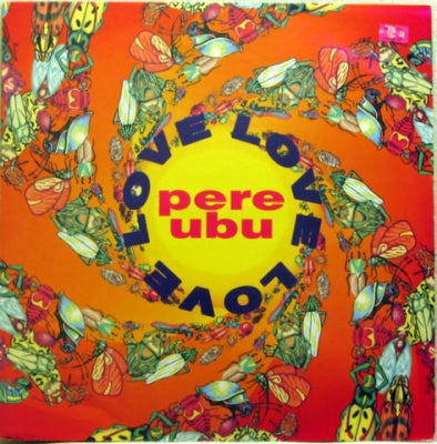 PERE UBU  - Love, Love, Love / Fedora Satellite
