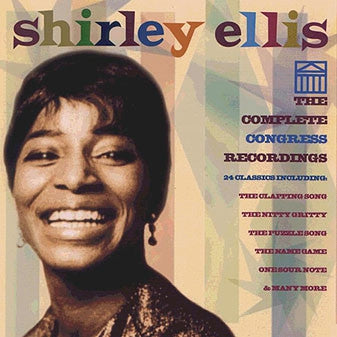 SHIRLEY ELLIS - The Complete Congress Recordings
