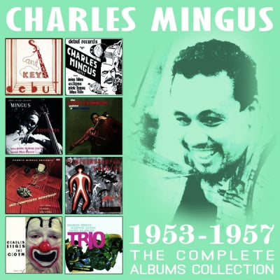 CHARLES MINGUS - The Complete Albums Collections 1953-1957
