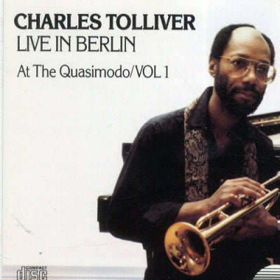 CHARLES TOLLIVER - Live In Berlin At The Quasimodo Vol.1