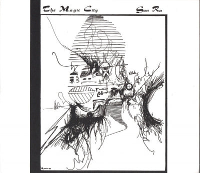 SUN RA AND HIS SOLAR ARKESTRA - The Magic City
