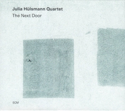 JULIA HüLSMANN QUARTET - The Next Door