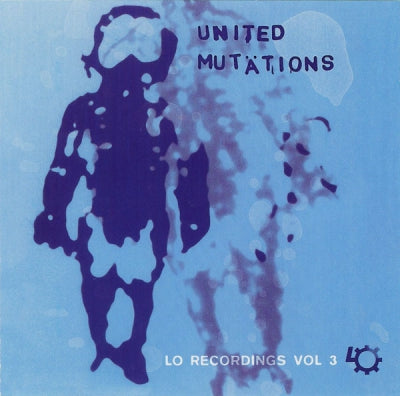 VARIOUS - United Mutations - Lo Recordings Volume 3