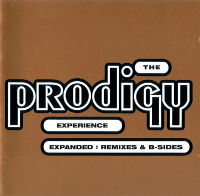 THE PRODIGY - Experience Expanded: Remixes & B-Sides