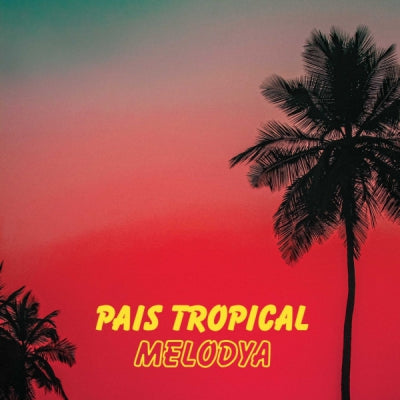 PAIS TROPICAL - Melodya