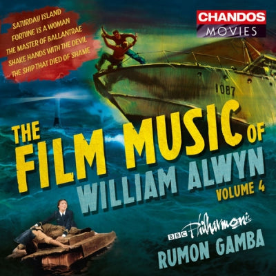 WILLIAM ALWYN, BBC PHILHARMONIC, RUMON GAMBA - The Film Music Of William Alwyn - Volume 4