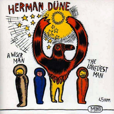 HERMAN DUNE - A Wiser Man / The Loneliest Man