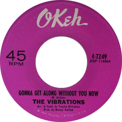 THE VIBRATIONS - Gonna Get Along Without You Now / Forgive And Forget