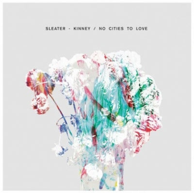 SLEATER-KINNEY - No Cities To Love