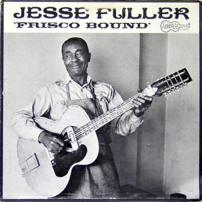 JESSE FULLER - Frisco Bound