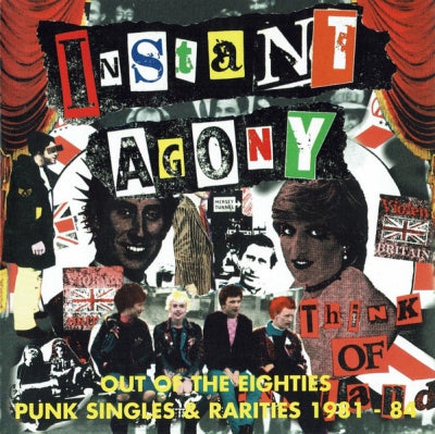 INSTANT AGONY - Out Of The Eighties (Punk Singles & Rarities 1981-1984)