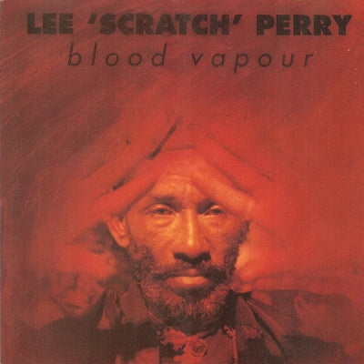 LEE 'SCRATCH' PERRY - Blood Vapour