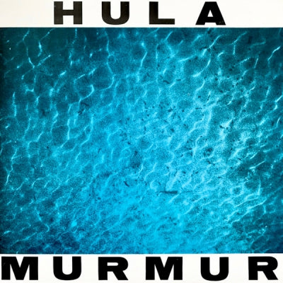 HULA - Murmur