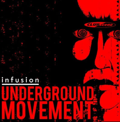 UNDERGROUND MOVEMENT - Infusion / Frontier / The Beat Keeps Working / Set Me Free