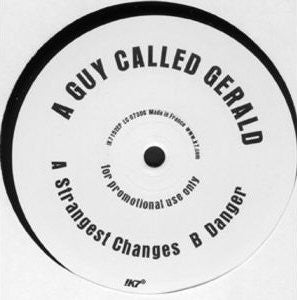 A GUY CALLED GERALD - Strangest Changes / Danger