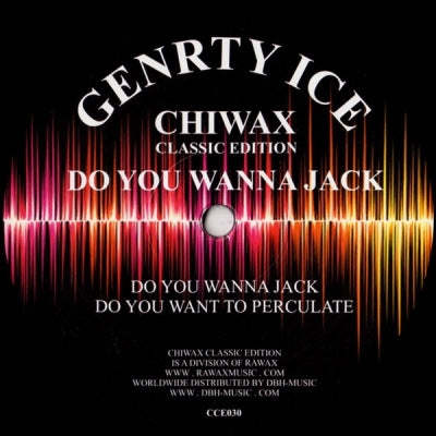 GENRTY ICE / ADONIS - Do You Wanna Jack / Lost In The Sound