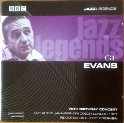 GIL EVANS - 75th Birthday Concert