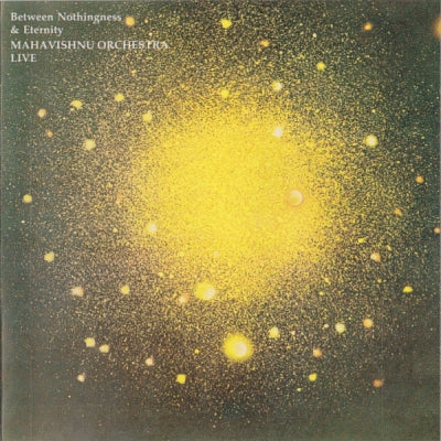 MAHAVISHNU ORCHESTRA - Between Nothingness & Eternity