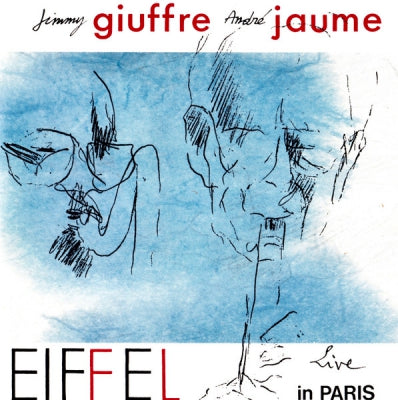 JIMMY GIUFFRE / ANDRé JAUME - Eiffel (Live In Paris)