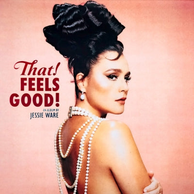 JESSIE WARE - That! Feels Good