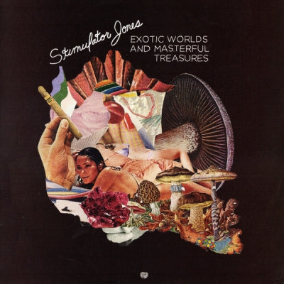 STIMULATOR JONES - Exotic Worlds And Masterful Treasures