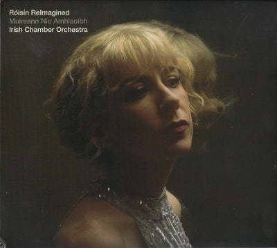 MUIREANN NIC AMHLAOIBH, IRISH CHAMBER ORCHESTRA - Róisín ReImagined