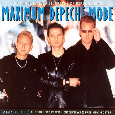 DEPECHE MODE - Maximum Depeche Mode (The Unauthorised Biography Of Depeche Mode)