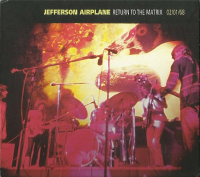 JEFFERSON AIRPLANE - Return To The Matrix 02/01/68
