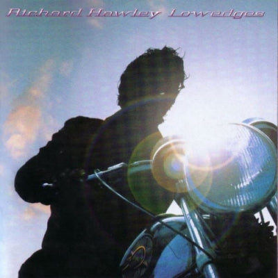 RICHARD HAWLEY - Lowedges