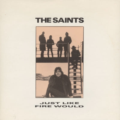 THE SAINTS - Just Like Fire Would / East Is East