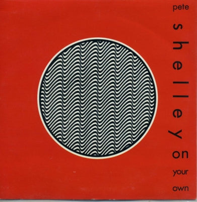 PETE SHELLEY - On Your Own