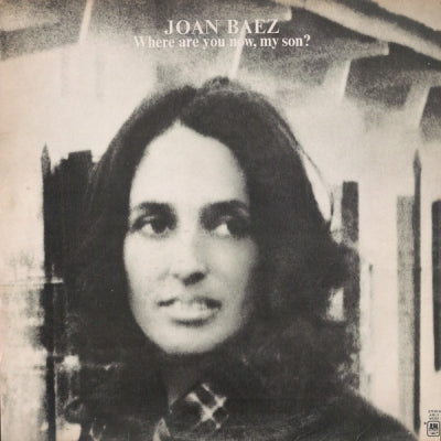 JOAN BAEZ - Where Are You Now, My Son?