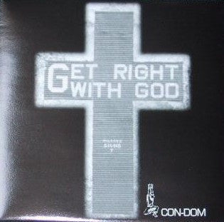 CON-DOM - Get Right With God