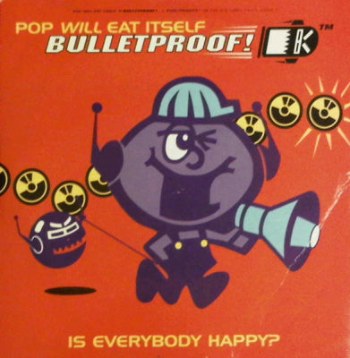 POP WILL EAT ITSELF - Bulletproof!