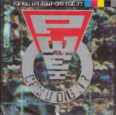 POP WILL EAT ITSELF - Can U Dig It?