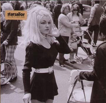 STARSAILOR - Tell Me It's Not Over