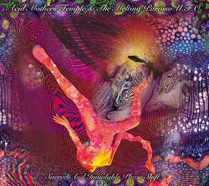 ACID MOTHERS TEMPLE & THE MELTING PARAISO U.F.O. - Sacred And Inviolable Phase Shift