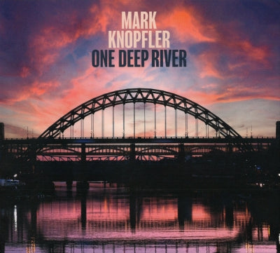 MARK KNOPFLER - One Deep River