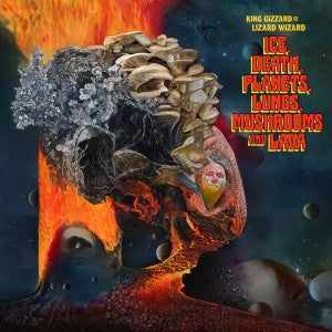 KING GIZZARD AND THE LIZARD WIZARD - Ice, Death, Planets, Lungs, Mushrooms And Lava