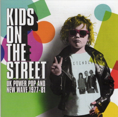 VARIOUS - Kids On The Street (UK Power Pop And New Wave 1977-81)