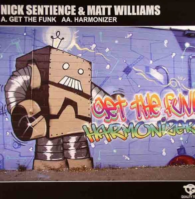 NICK SENTIENCE & MATT WILLIAMS - Get The Funk / Harmonizer