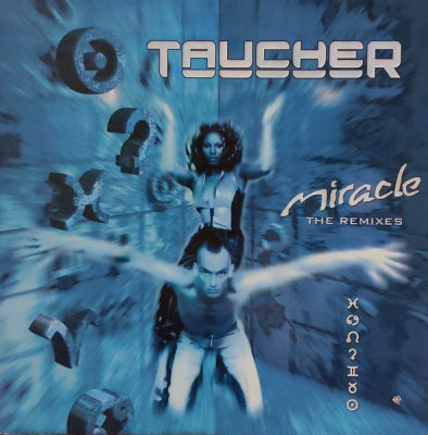 TAUCHER - Miracle (The Remixes)