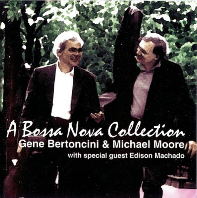 GENE BERTONCINI & MICHAEL MOORE - A Bossa Nova Collection