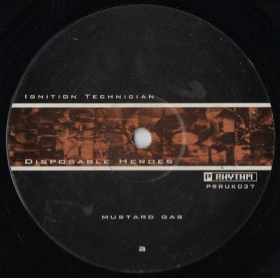 IGNITION TECHNICIAN - Disposable Heroes (Mustard Gas / Agent Orange / Heroes)